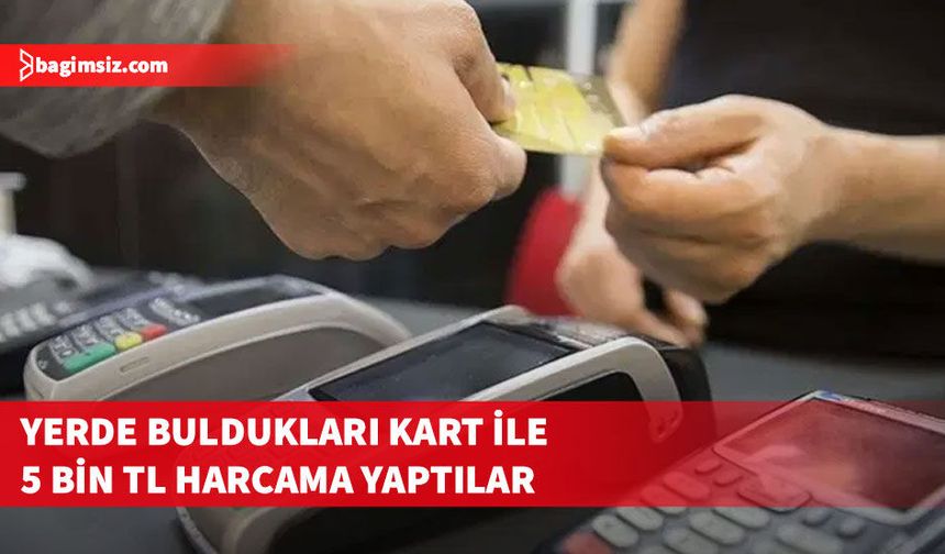 Sokakta düşürülen banka kartını çalıp, harcama yapan iki kişi tutuklandı