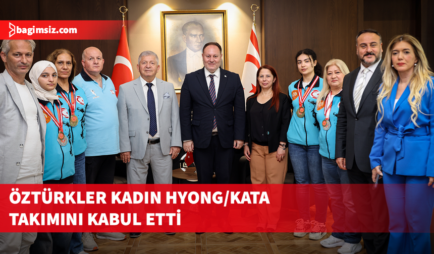 Meclis Başkanı Öztürkler kadın Hyong/Kata takımını kabul etti
