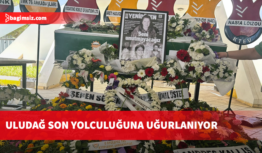 Sevgül Uludağ son yolculuğuna uğurlanıyor