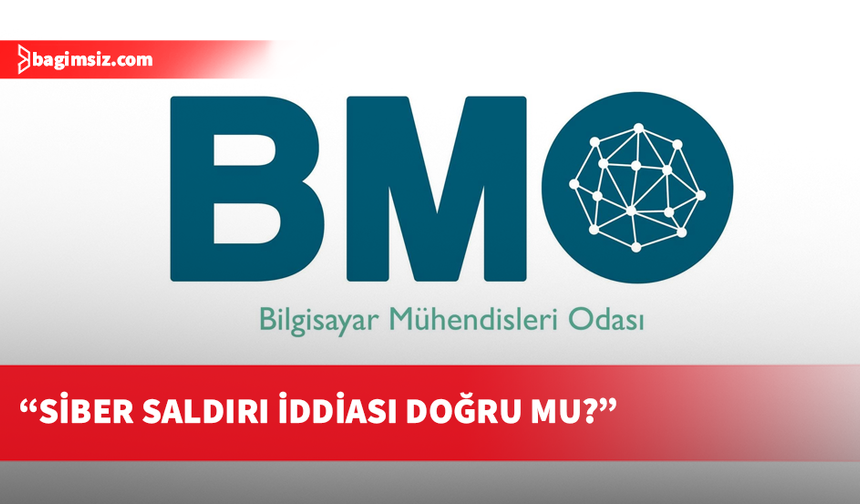 BMO, resmi makamlardan açıklama talep etti