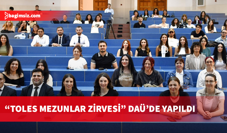“TOLES Mezunlar Zirvesi” DAÜ’de yapıldı