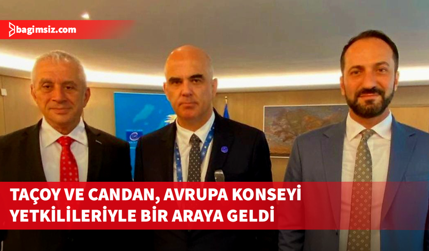 Taçoy ve Candan, Avrupa Konseyi Genel Sekreteri Alain Berset ile bir araya geldi