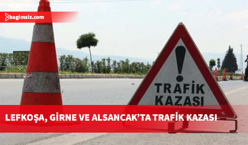Lefkoşa, Girne ve Alsancak’ta trafik kazası: Üçü yaya dört yaralı