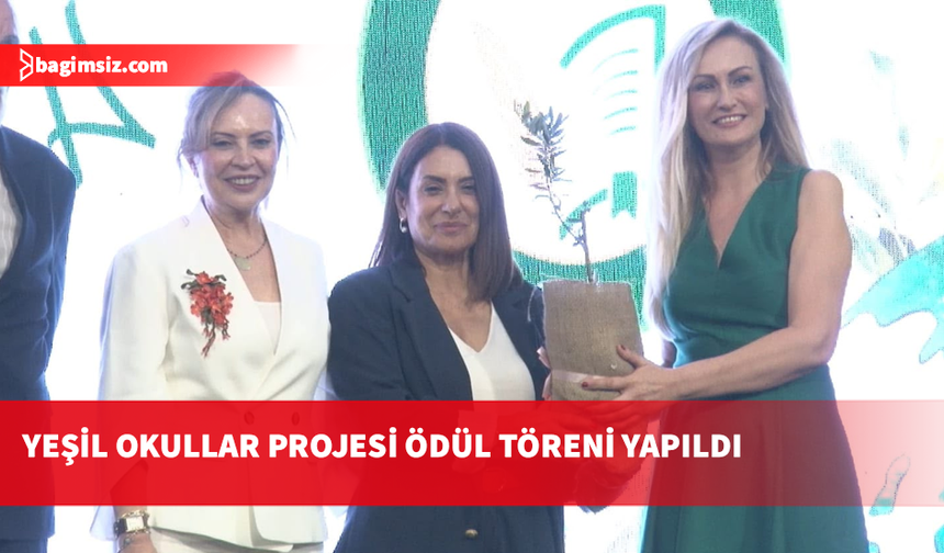 Yeşil Okullar Projesi Ödül Töreni yapıldı