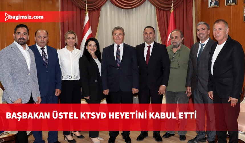 Başbakan Üstel KTSYD heyetini kabul etti