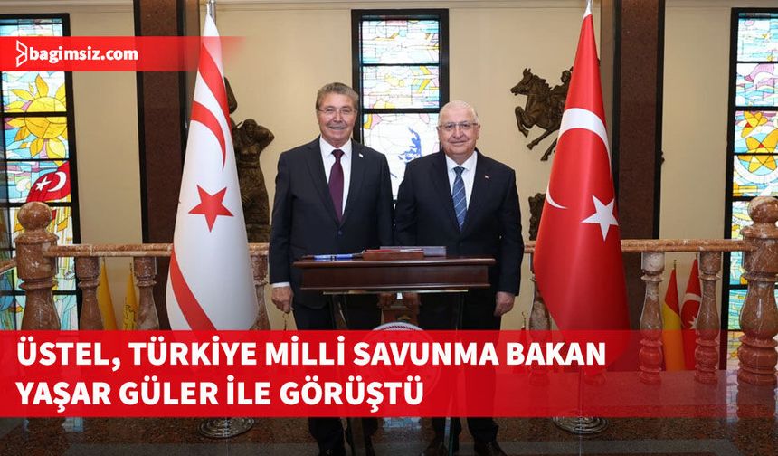 Üstel, Ankara’da Türkiye Milli Savunma Bakanı Güler ile görüştü