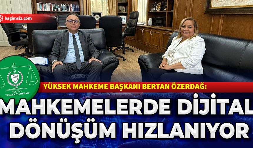 Yüksek Mahkeme Başkanı Özerdağ: Yargıyı dijitalleştiriyoruz