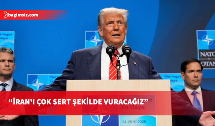 Trump: Büyük ihtimalle bu akşam İran'ı çok sert şekilde vuracağız