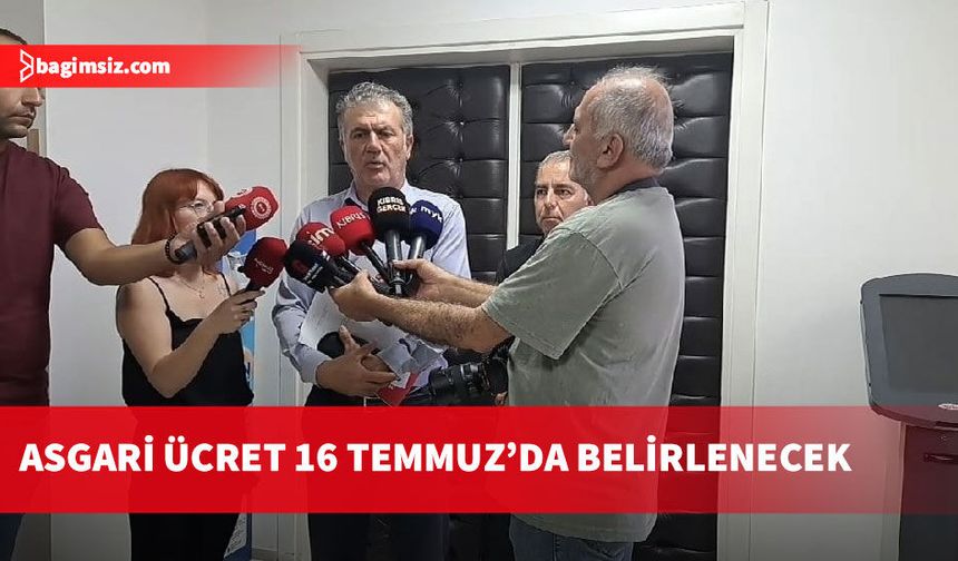 Asgari ücret için yeni karar günü 16 Temmuz Çarşamba...