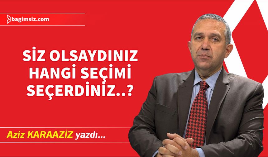 Siz Olsaydınız Hangi Seçimi Seçerdiniz..?