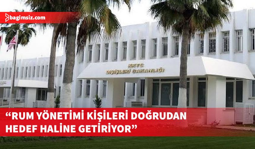 Dışişleri: Rum Yönetimi mülkiyet konusunu siyasi amaçları için kullanıyor