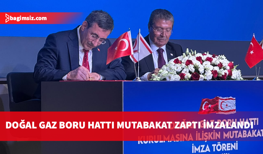 Türkiye ve KKTC arasında doğal gaz boru hattı mutabakat zaptı imzalandı