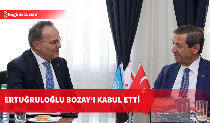 Ertuğruloğlu, Türkiye Dışişleri Bakan Yardımcısı Büyükelçi Bozay’ı kabul etti
