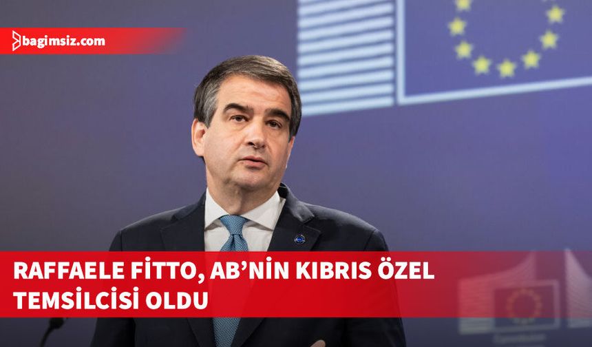 AB Komisyonu Kıbrıs Özel Temsilcisi olarak Raffaele Fitto'yu görevlendirdi