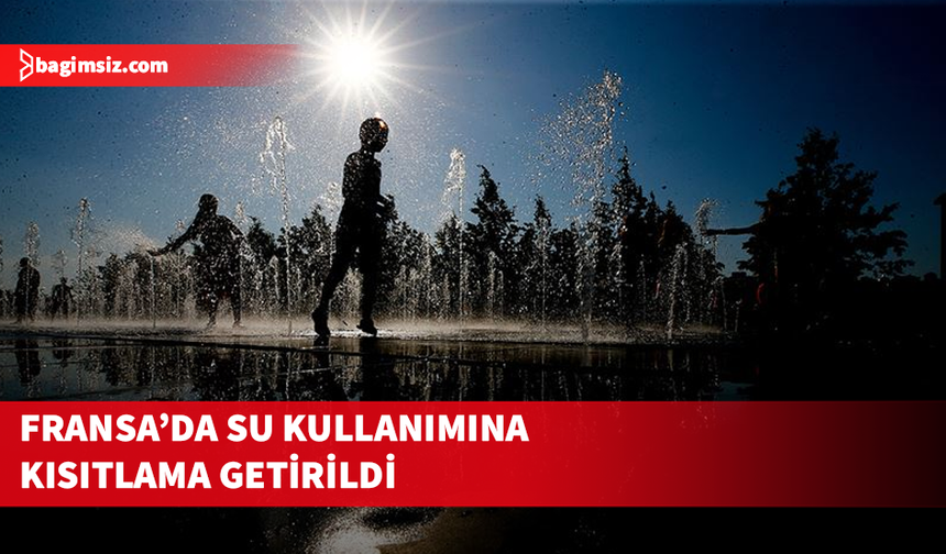Fransa'da su kullanımına kısıtlama getirildi