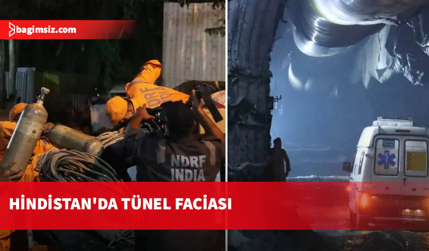 Hindistan'da çöken tünelde 10 kişi hayatını kaybetti: Kurtarma çalışmaları sürüyor