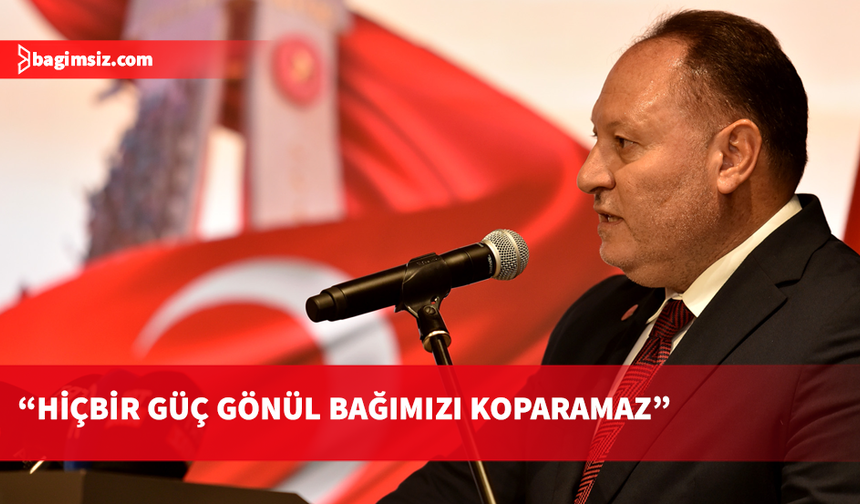 Öztürkler: Hiçbir güç Türkiye ile KKTC arasındaki gönül bağını koparamaz