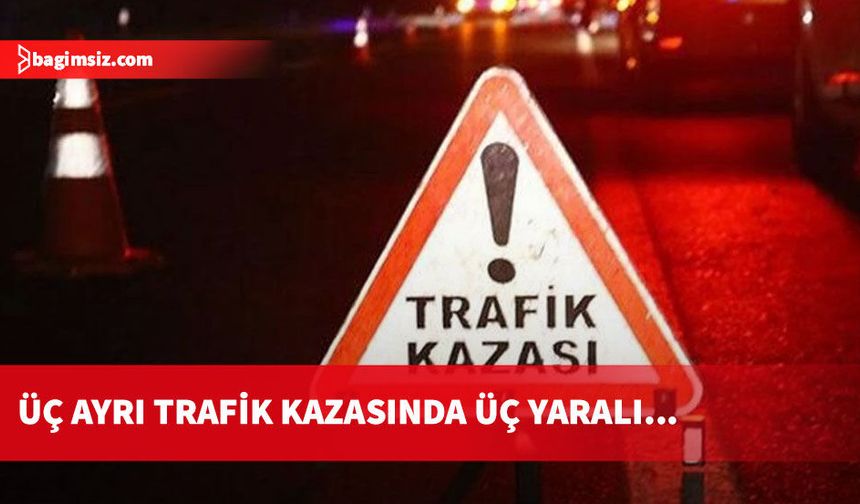 Girne bölgesi ve Tatlısu’da üç ayrı trafik kazasında üç kişi yaralandı