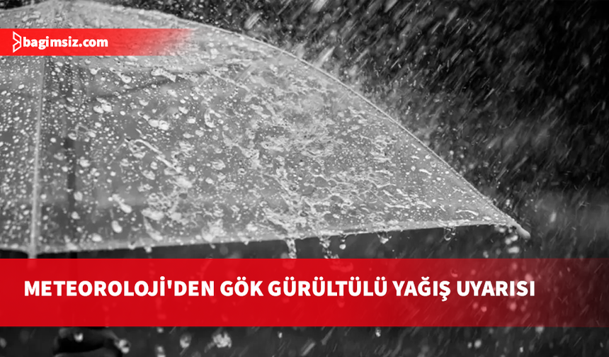 Yarın için sağanak uyarısı... İç kesimlerde gök gürültülü yağış bekleniyor