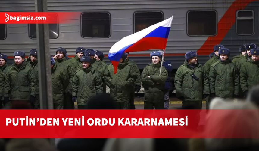 Rusya Devlet Başkanı Putin, ordudaki personel sayısını 2 milyon 426 bin 130'a çıkardı