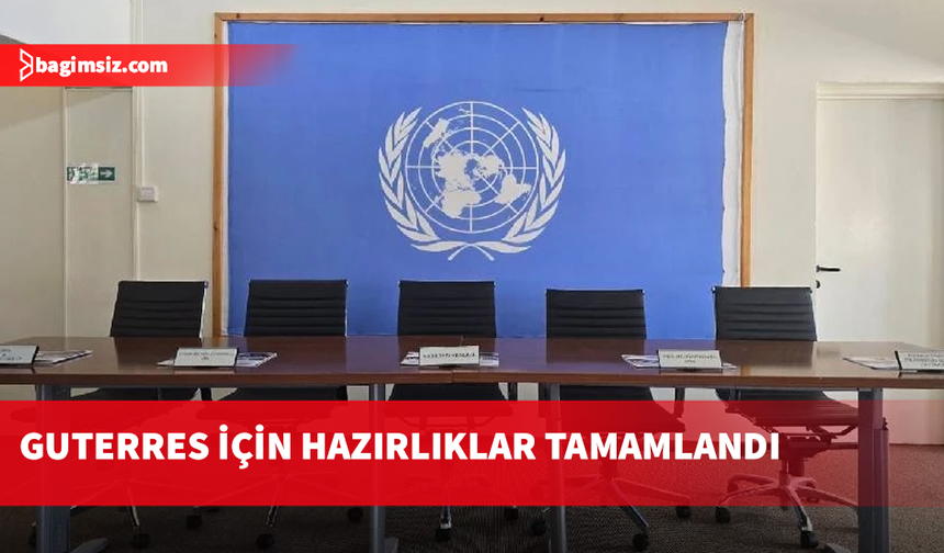 BM Kıbrıs Ofisi, Guterres’in ziyaretine hazır