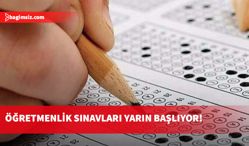 Öğretmenlik sınavları yarın başlıyor: 2 bin 306 aday öğretmenlik için yarışacak