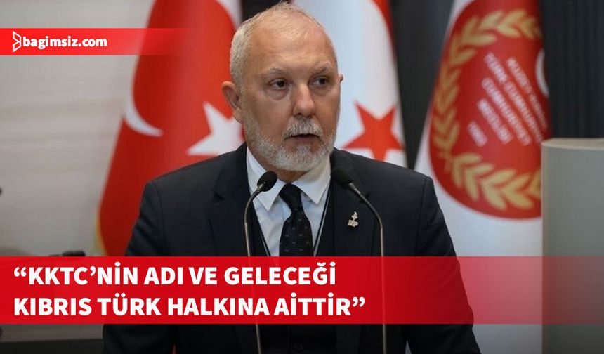Akpınar: KKTC’nin adı da, geleceği de Kıbrıs Türk halkının egemen iradesine aittir