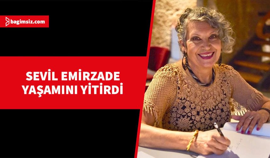 Kıbrıs Türk halkının acı kaybı: Yazar Sevil Emirzade hayatını kaybetti...