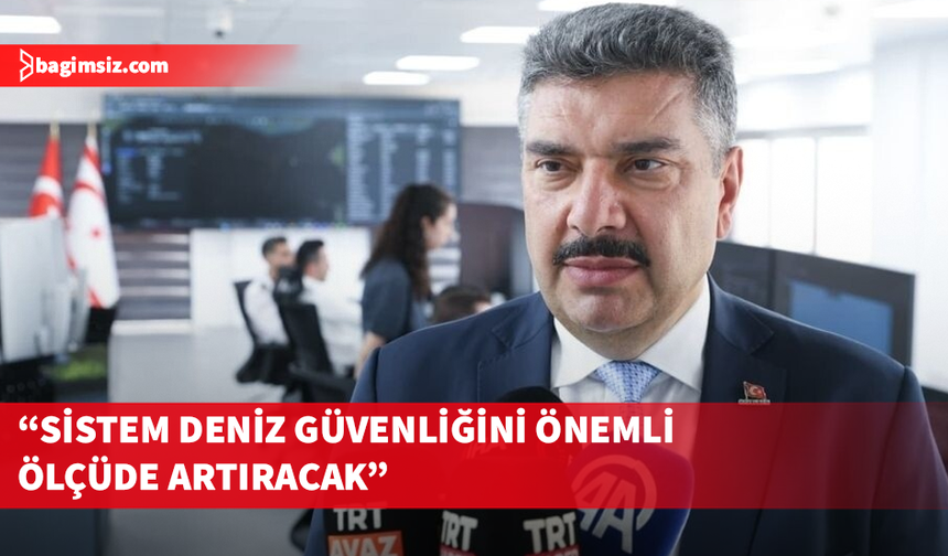 Nacar: Deniz gözetleme sistemi, deniz güvenliğini önemli ölçüde artıracak