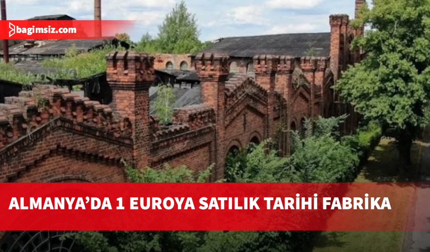 184 yıllık fabrika 1 euroya satışta: Tek bir şartı var