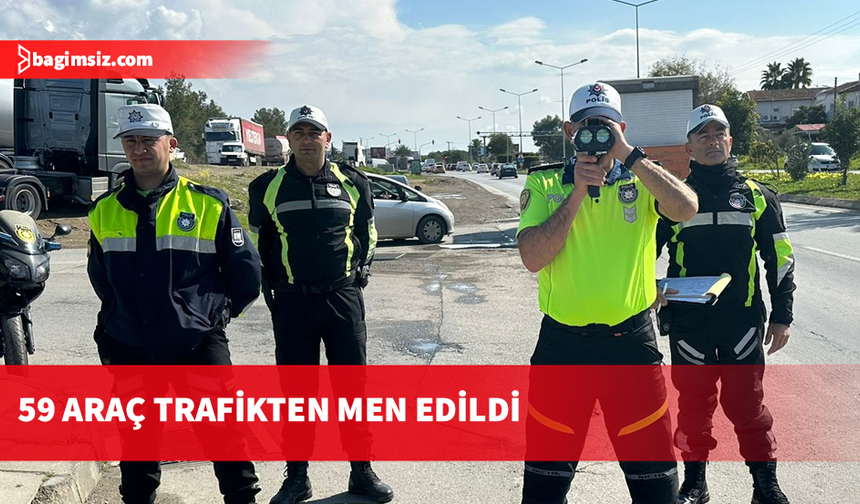 Trafik denetimleri: 480 sürücüye yasal işlem, 59 araç trafikten men, bir tutuklu