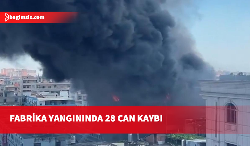 Çin'de bir ayakkabı fabrikasında çıkan yangında 28 kişi öldü