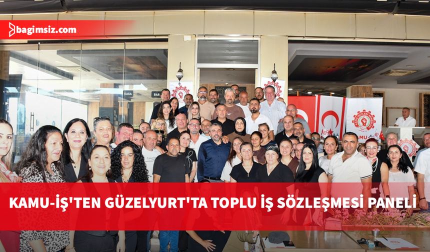 Kamu-İş Kadın Dayanışma Komitesi Güzelyurt’ta “Toplu İş Sözleşmesi Yasası ve Uygulamaları” paneli düzenledi