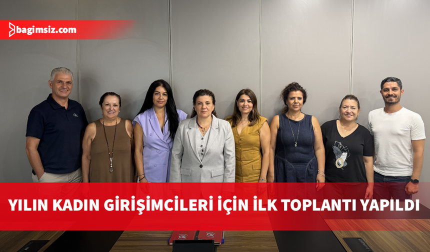 Yılın Kadın Girişimcileri Ödülleri için ilk jüri toplantısı yapıldı