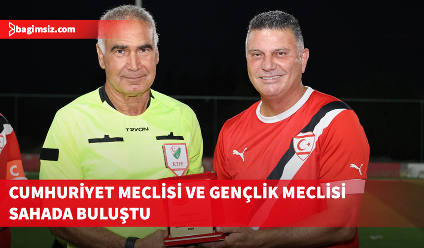 Cumhuriyet Meclisi ile Gençlik Meclisi takımları dostluk maçında buluştu