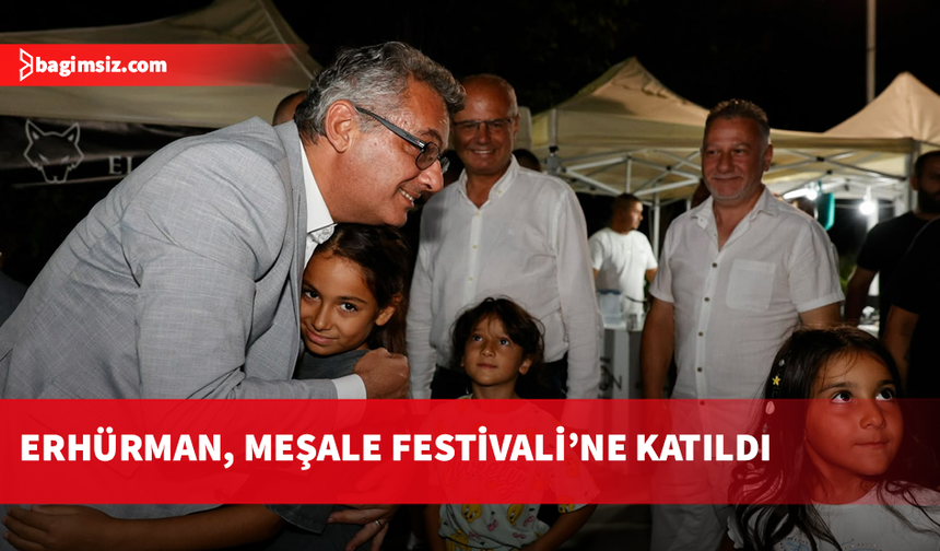 Erhürman, 11'inci Meşale Festivali’ne katıldı