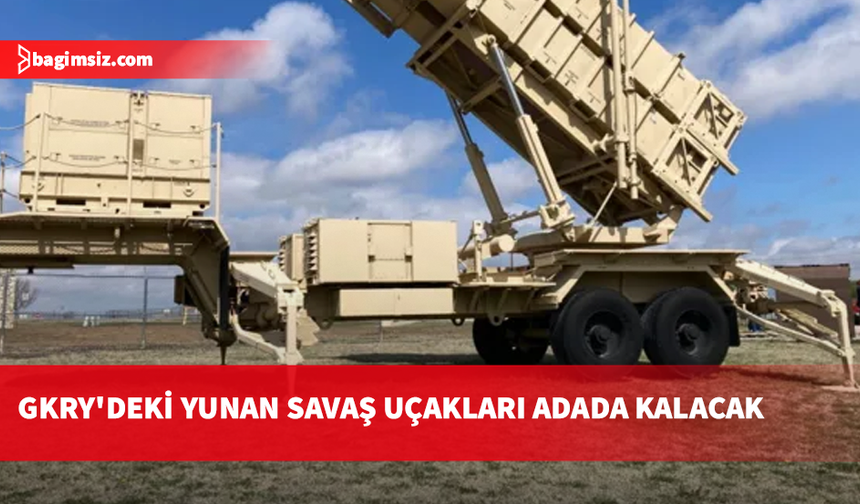 Yunanistan, İran tehdidine karşı Patriot bataryasını Girit’e taşıyor: F-16 Güney Kıbrıs'ta kalacak