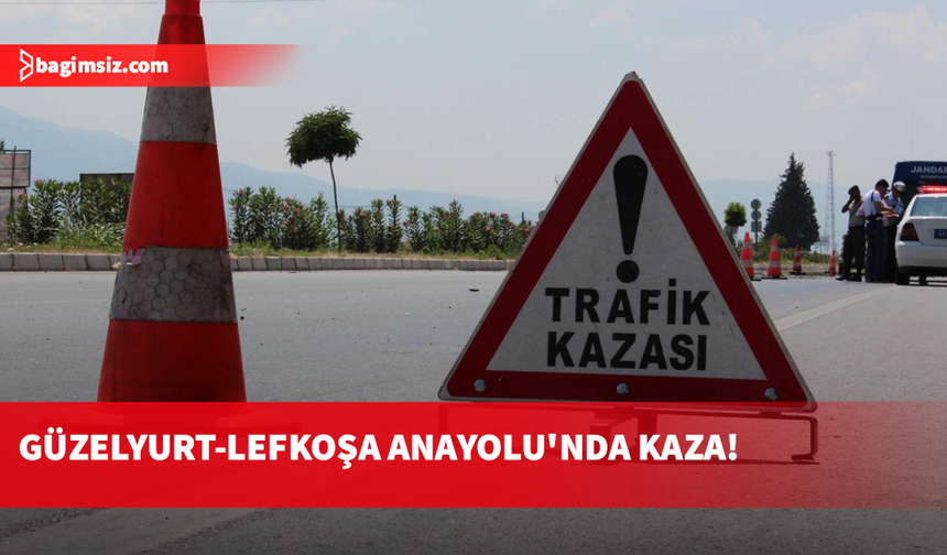 Güzelyurt-Lefkoşa Anayolu'nda kaza: 1'i ağır 3 yaralı