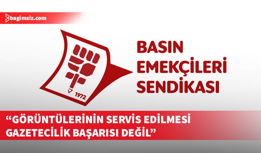 Basın-Sen’den şiddet içerikli görüntülerin kaldırılması çağrısı
