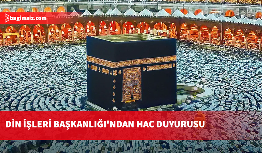 Din İşleri Başkanlığı: 2027 yılı Hac ön kayıtları için son tarih 28 Ağustos