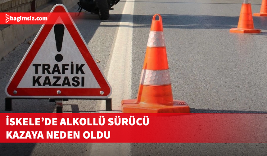 İskele’de alkollü sürücü kazaya neden oldu: Tutuklandı