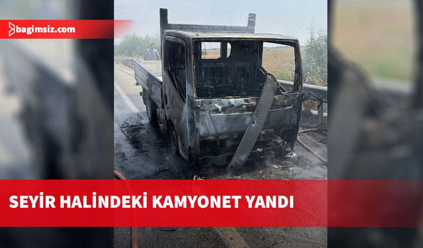 Turunçlu-Ulukışla kavşağı arasında seyir halindeki kamyonette yangın çıktı