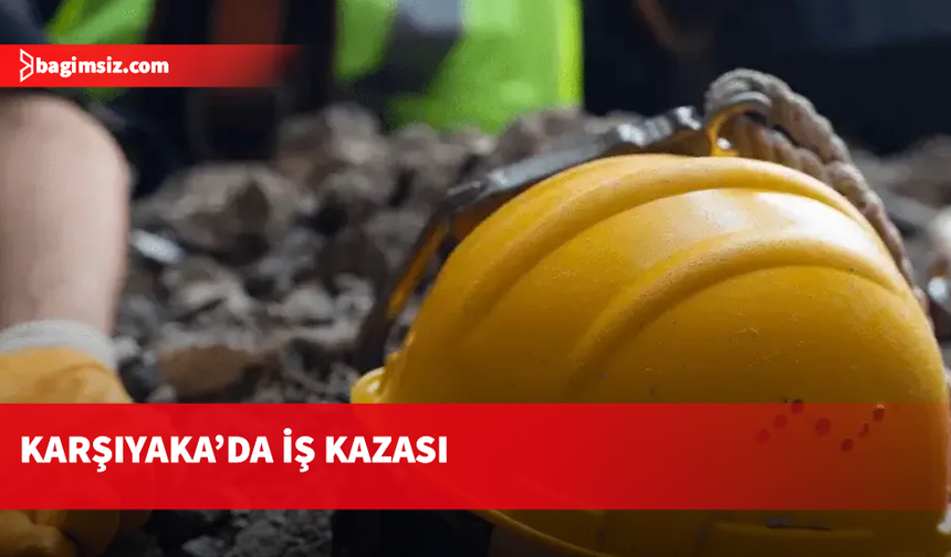 Karşıyaka’da inşaatta çalışan şahıs yaklaşık 3 metre yükseklikten düştü