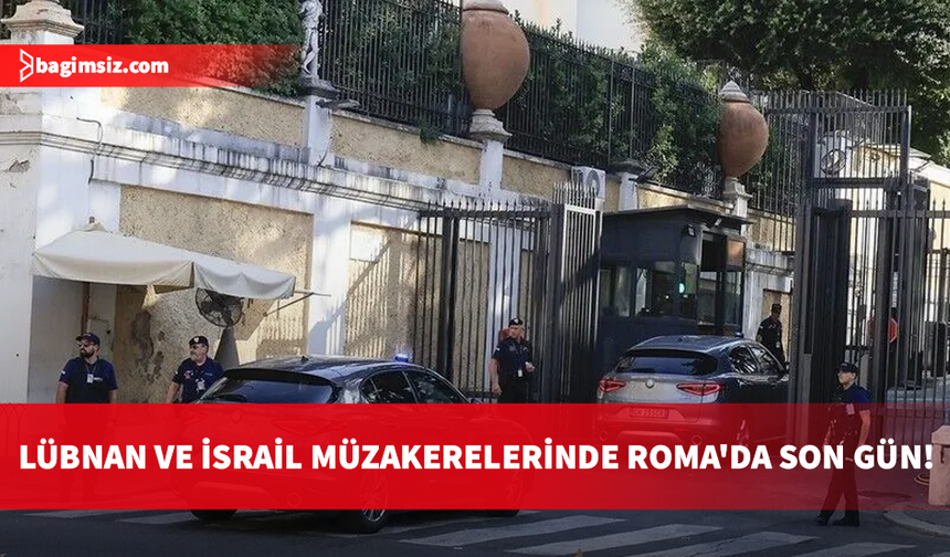 İsrail ile Lübnan arasındaki müzakerelerin 7'nci turu Roma'da sürüyor