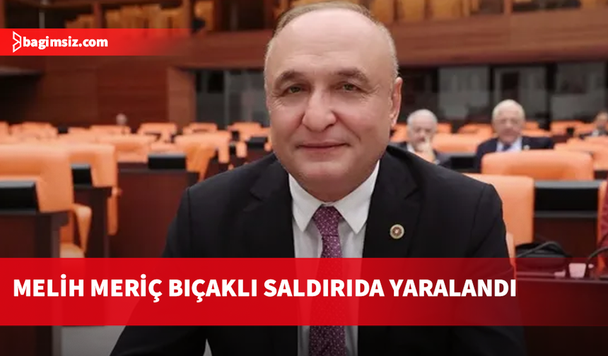 Yeni Parti Gaziantep Milletvekili bıçaklı saldırıda yaralandı