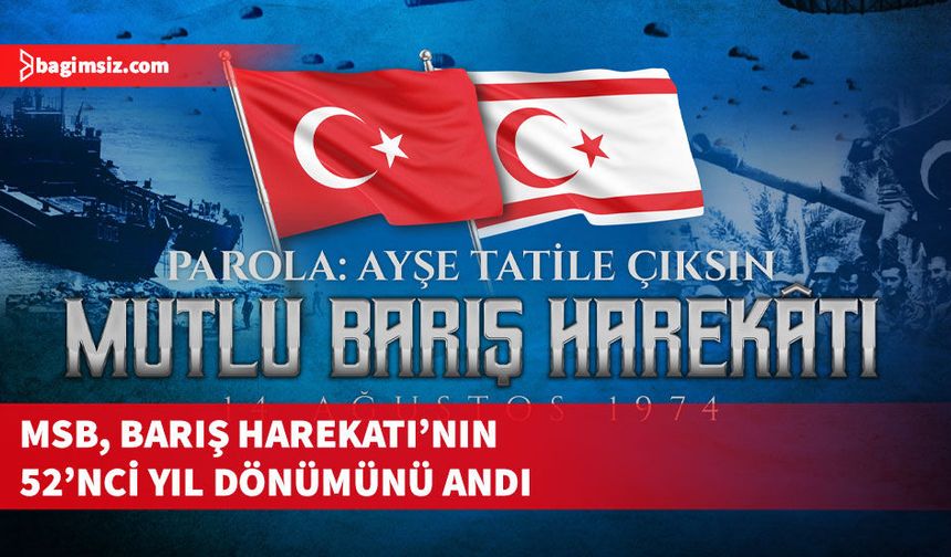TC MSB, Mutlu Barış Harekatı'nın 52'nci yıl dönümünde şehit ve gazileri andı