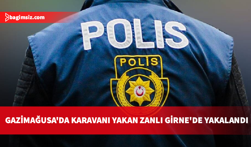 Gazimağusa’daki karavan yangınının zanlısı Girne’de tutuklandı