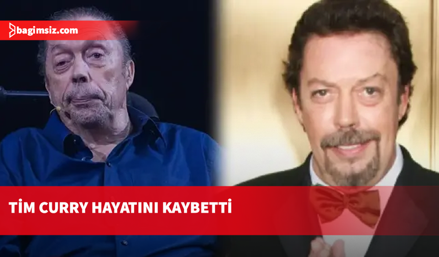 Tim Curry hayatını kaybetti: 'The Rocky Horror Picture Show' ve 'It'in yıldızıydı!
