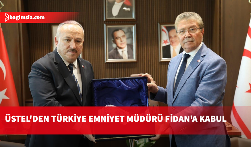 Başbakan Ünal Üstel, Türkiye Emniyet Genel Müdürü Ali Fidan'ı kabul etti: Güvenlik iş birliği masaya yatırıldı