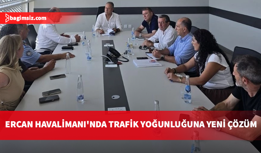 Ercan Havalimanı'nda trafik karmaşasına son: Pilot uygulama gelecek hafta başlıyor